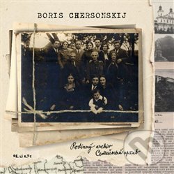 Levně Rodinný archiv / Semejnyj archiv - Boris Chersonskij