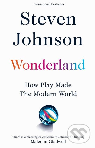 Levně Wonderland (How Play Made the Modern World) - Steven Johnson - kniha z kategorie História