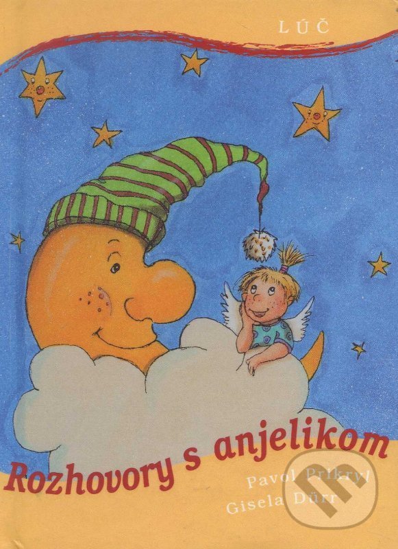 Kniha: Rozhovory s anjelikom (Pavol Prikryl). Lúč, 2006