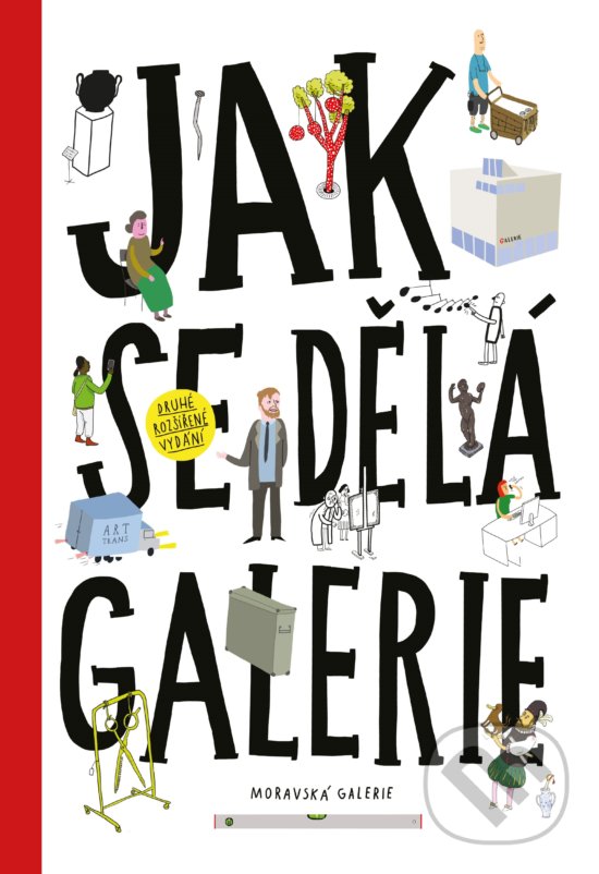Levně Jak se dělá galerie (2. rozšířené vydání) - Ondřej Chrobák, Rostislav Koryčánek, Martin Vaněk, Jiří Franta (ilustrátor), David Böhm (ilustrátor) -…