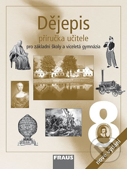 Levně Dějepis 8 Příručka učitele (Pro zákaldní školy a víceletá gymnázia) - kniha z kategorie 2. stupeň