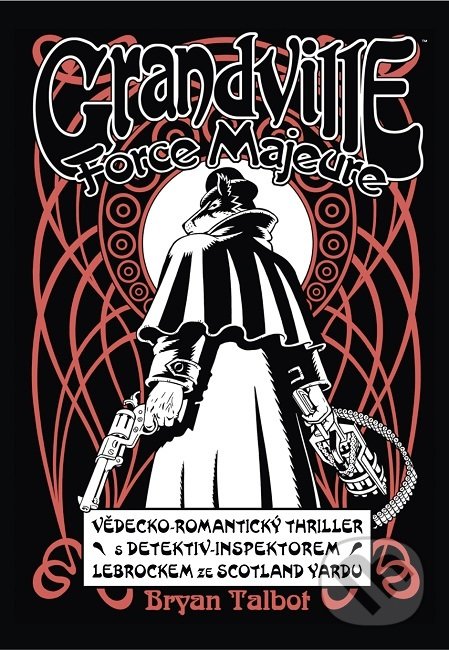 Levně Grandville 5: Force Majeure - Bryan Talbot - kniha z kategorie Komiksy