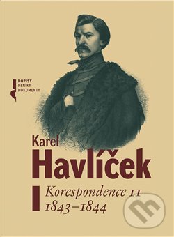 Levně Karel Havlíček - Korespondence II (1843-1844) - kniha z kategorie Eseje, úvahy a glosy