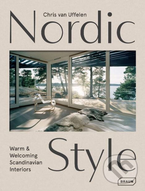 Kniha: Nordic Style (Chris van Uffelen). Braun, 2019