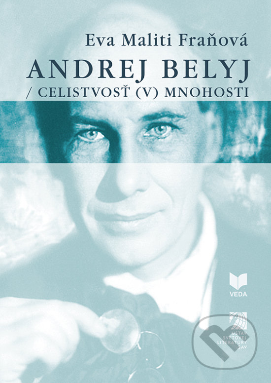 Levně Andrej Belyj (Celistvosť (v) mnohosti) - Eva Maliti Fraňová - kniha z kategorie Literárna veda