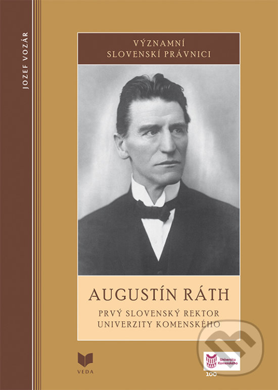 Levně Augustín Ráth (Prvý slovenský rektor Univerzity Komenského) - kniha z kategorie História