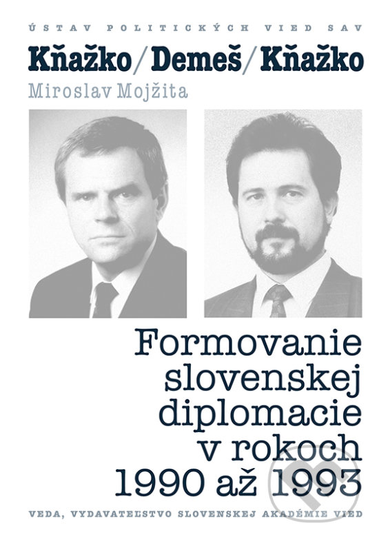 Levně Kňažko / Demeš / Kňažko (Formovanie slovenskej diplomacie v rokoch 1990 až 1993) - kniha z kategorie Životopisy