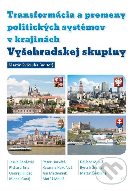 Levně Transformácia a premeny politických systémov v krajinách Vyšehradskej skupiny - kniha z kategorie Vysoké školy