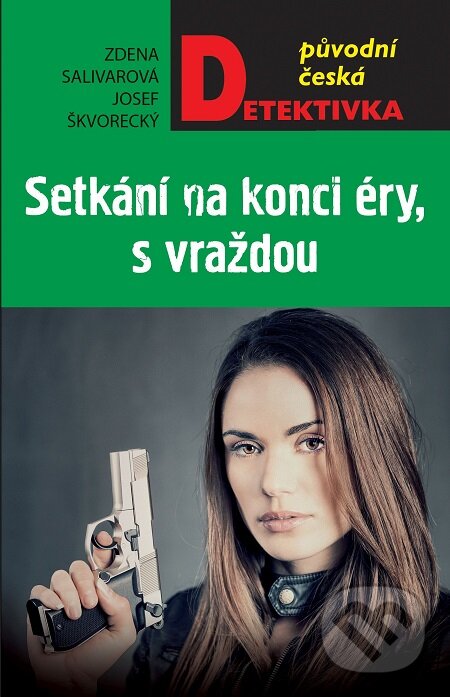 E-kniha: Setkání na konci éry, s vraždou (Josef Škvorecký a Zdena Salivarová). Moba, 2019