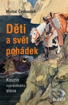 Kniha: Děti a svět pohádek (Michal Černoušek)