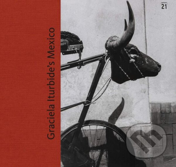 Levně Graciela Iturbide’s Mexico - Kristen Gresh, Guillermo Sheridan - kniha z kategorie Fotografie