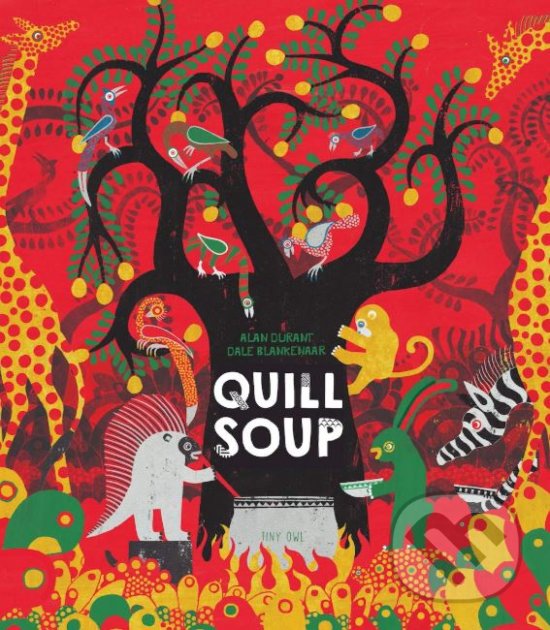 Levně Quill Soup - Alan Durant, Dale Blankenaar (ilustrácie) - kniha z kategorie Rozprávky