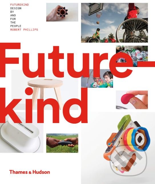Levně Futurekind (Design by and for the People) - Robert Phillips - kniha z kategorie Design