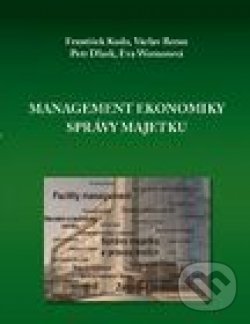 Levně Management ekonomiky správy majetku - Kolektiv - kniha z kategorie Management v podnikaní