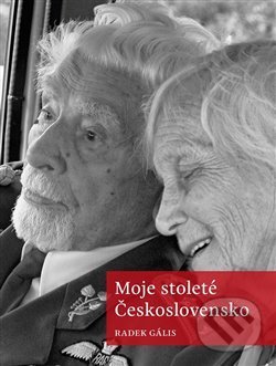 Levně Moje stoleté Československo - Radek Gális - kniha z kategorie História