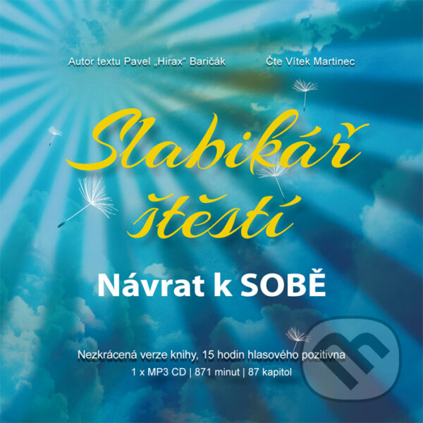 Levně Slabikář štěstí: Návrat k sobě - Pavel Hirax Baričák - audiokniha z kategorie Spiritualita