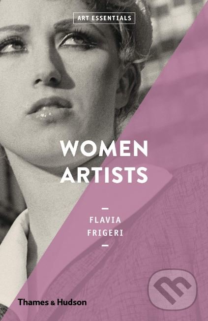 Levně Women Artists - Flavia Frigeri - kniha z kategorie Maliarstvo a sochárstvo