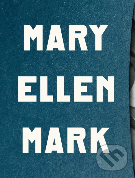 Book of Everything - Mary Ellen Mark, Steidl Verlag, 2020
