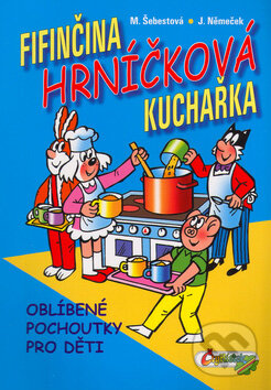 Fifinčina hrníčkova kuchařka - M. Šebestová, J. Němeček, Čtyřlístek, 2004