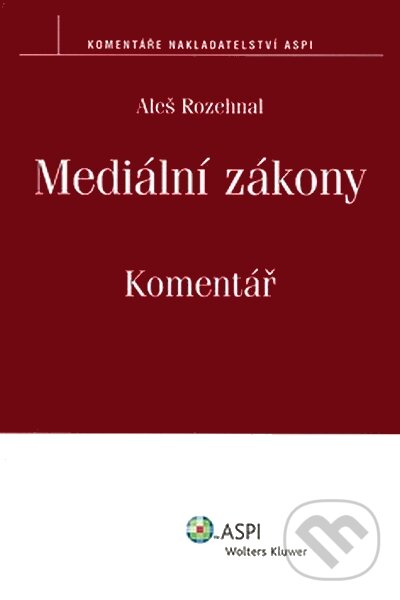 Mediální zákony - Aleš Rozehnal, ASPI, 2008
