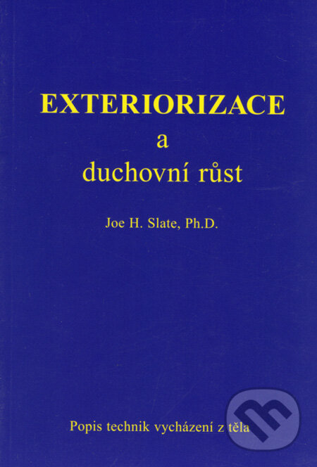 Exteriorizace a duchovní růst - Joe H. Slate, Stratos, 1998