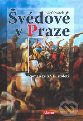 Levně Švédové v Praze - Josef Svátek - kniha z kategorie Beletria