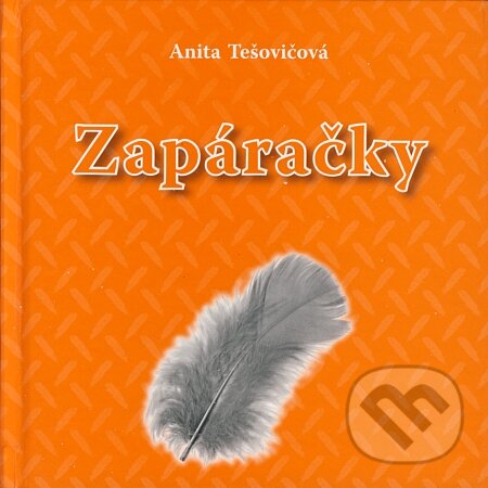 Levně Zapáračky - Anita Tešovičová - kniha z kategorie Beletria