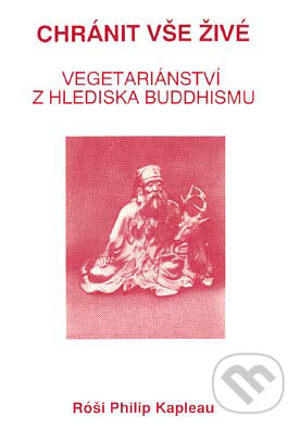 Levně Chránit vše živé (Vegetariánství z hlediska buddhismu) - kniha z kategorie Budhizmus
