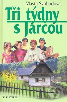 Levně Tři týdny s Jarčou - Vlasta Svobodová - kniha z kategorie Beletria
