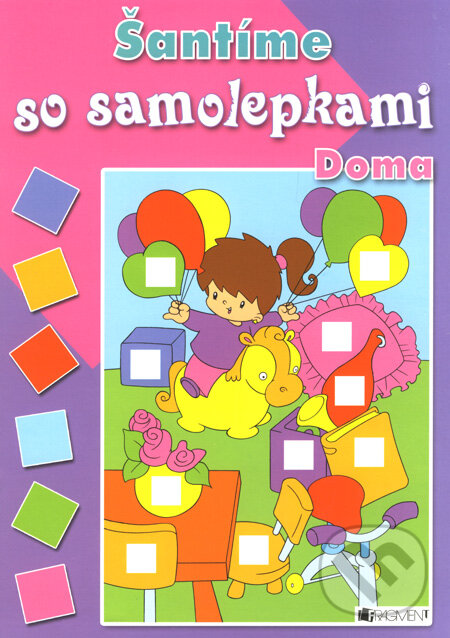 Kniha: Šantíme so samolepkami - Doma (Fragment). Fragment, 2008