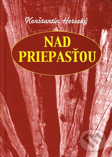 Levně Nad priepasťou - Konštantín Horecký - kniha z kategorie Beletria