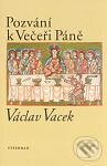 Kniha: Pozvání k Večeři Páně (Václav Vacek). Vyšehrad, 2008