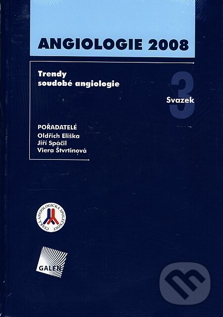 Levně Angiologie 2008 - Oldřich Eliška, Jiří Spáčil, Viera Štvrtinová - kniha z kategorie Kardiológia a Angiológia