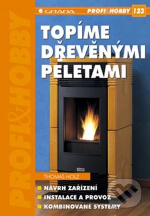 Kniha Topíme dřevěnými peletami