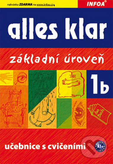 Alles klar 1b - učebnice+cvičebnice - Krystyna Luniewska a kolektiv, INFOA, 2009