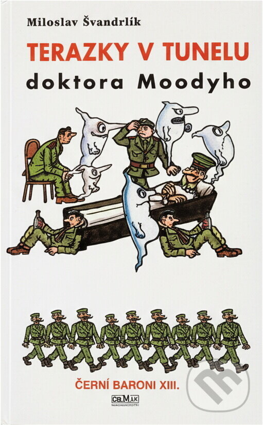 Kniha: Terazky v tunelu doktora Moodyho (Miloslav Švandrlík). , 2002