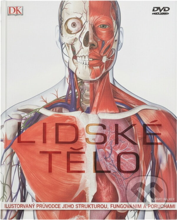 Kniha: Lidské tělo - Ilustrovaný průvodce jeho strukturou, fungováním a poruchami (+ DV (Steve Parker). Knižní klub, 2008