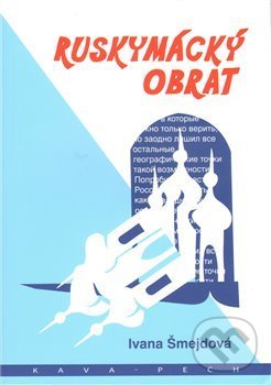 Ruskymácký obrat - Ivana Šmejdová