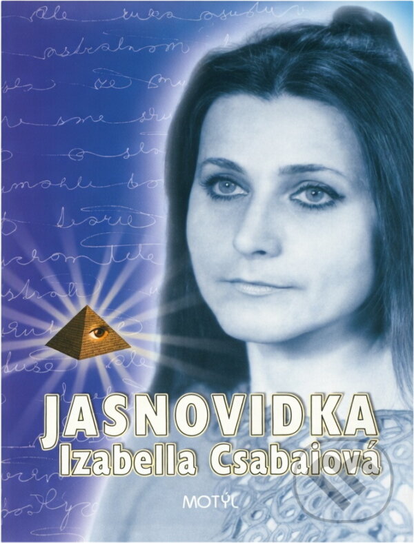 Kniha: Jasnovidka Isabella Csabaiová (Izabella Csabaiová). Motýľ, 2004