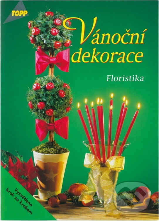 Kniha: Vánoční dekorace Floristika [CZ] (Anagram). Anagram, 2001