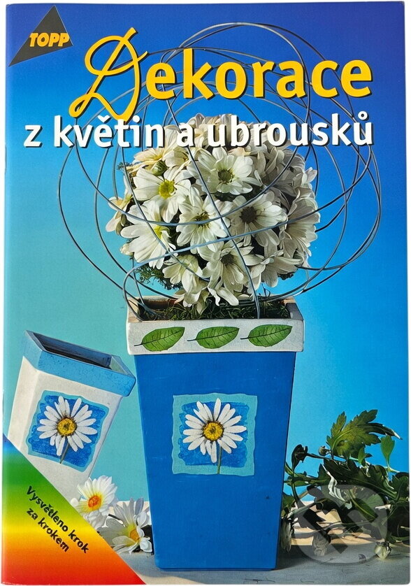 Kniha: Dekorace z květin a ubrousků [CZ] (Anagram). Anagram