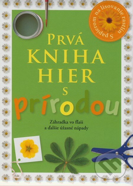 Kniha: Prvá kniha hier s prírodou (Angela Wilkes)
