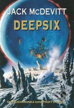 Kniha: Deepsix (Jack McDevitt). Návrat, 2008