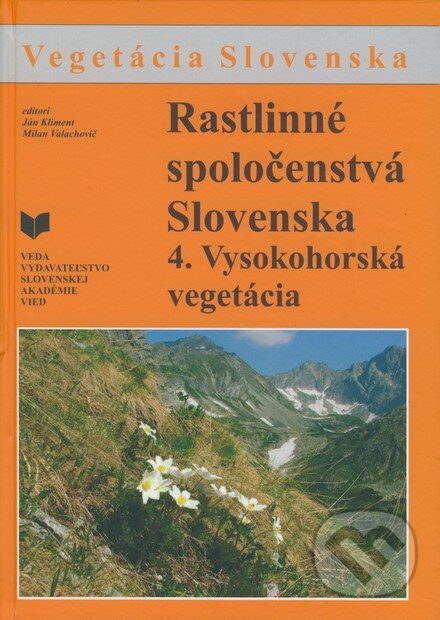 Kniha: Rastlinné spoločenstvá Slovenska 4. (Ján Kliment a kolektív). VEDA, 2007