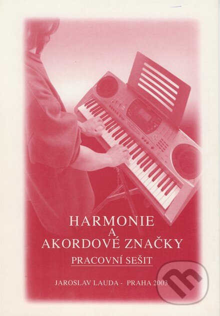 Kniha: Harmonie a akordové značky (Jaroslav Lauda). , 2003