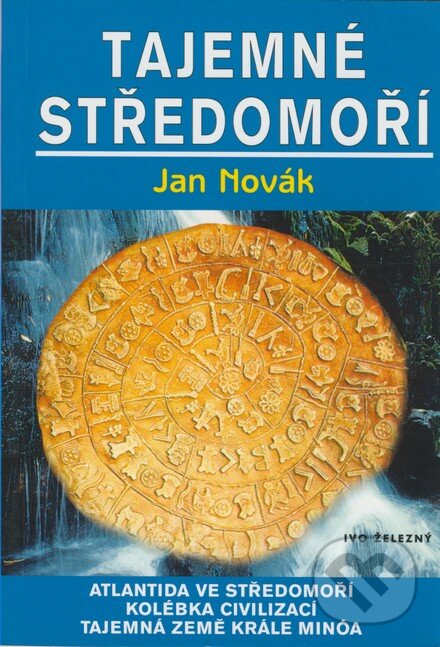 Kniha: Tajemné středomoří (Jan Novák). Ivo Železný, 2002