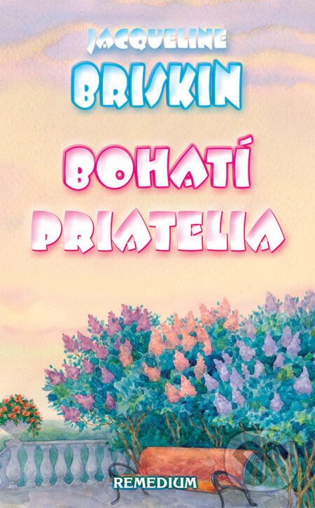 Levně Bohatí priatelia - Jacqueline Briskin - kniha z kategorie Beletria