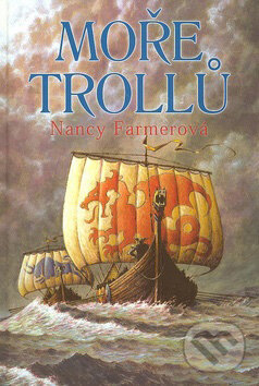 Moře Trollů - Nancy Farmerová, Triton, 2008