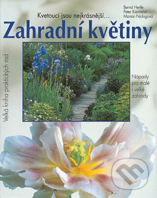 Kniha: Zahradní květiny (Bernd Hertle a kolektív). Vašut, 2008