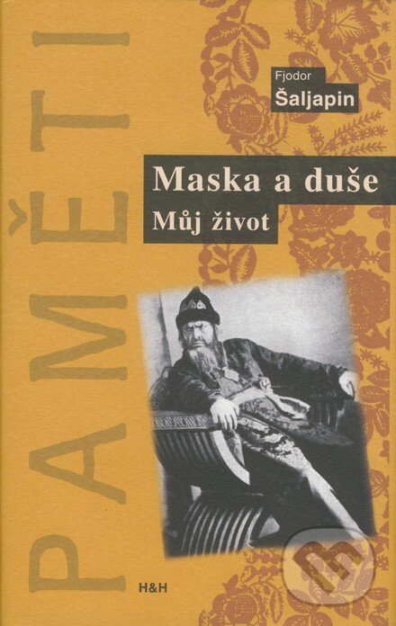 Levně Maska a duše (Můj život) - Fjodor Šaljapin - kniha z kategorie Životopisy